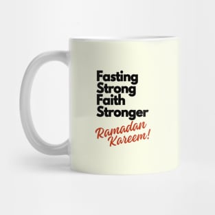 RAMADAN KAREEM, Fasting STRONG!, Faith STRONGER! inspirational Mug